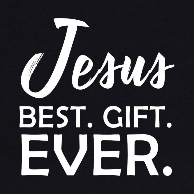 Jesus Best Gift Ever Funny God Gift by Ohooha